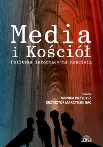 Media i Kościół. Polityka informacyjna Kościoła