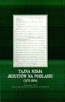 Tajna misja jezuitów na Podlasiu (1878-1904)