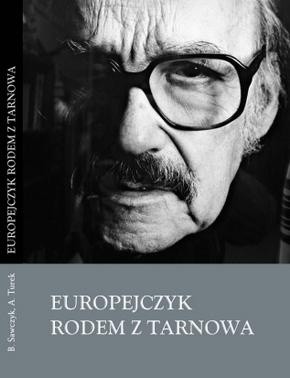 Europejczyk rodem z Tarnowa. Roman Brandstaetter życie i twórczość