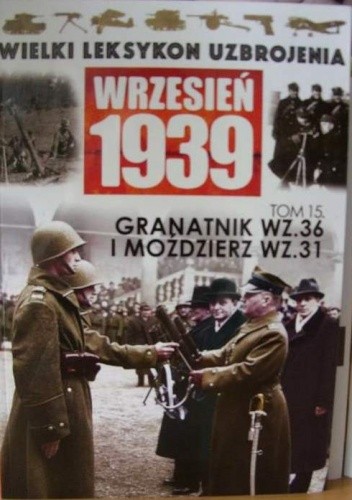 Granatnik wz.36 i Moździerz wz.31