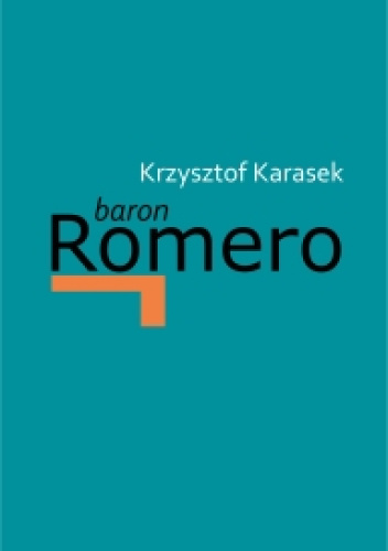 Baron Romero. Wstęp do przyszłej poezji