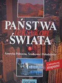 Państwa świata. Leksykon. T. 5, Ameryka Północna, Środkowa i Południowa