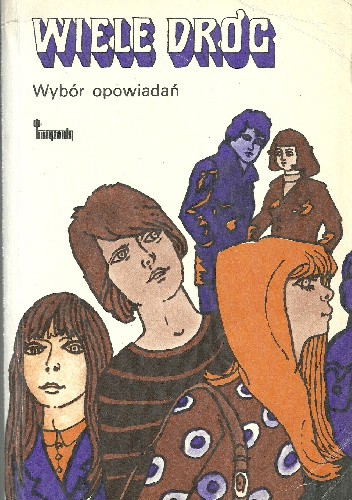 Wiele dróg: wybór opowiadań