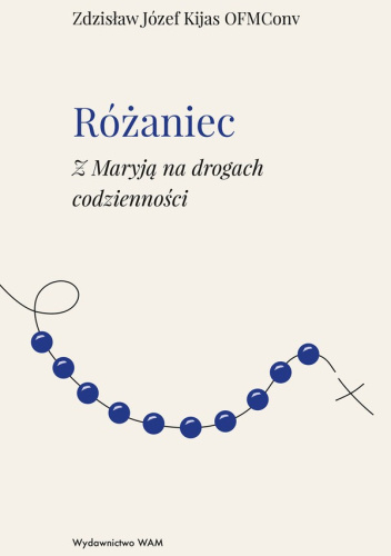 Różaniec. Z Maryją na drogach codzienności