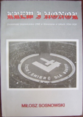 Krew i honor. Działalność bojówkarska ONR w Warszawie 1934-1939
