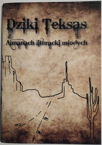 Dziki Teksas. Almanach literacki młodych