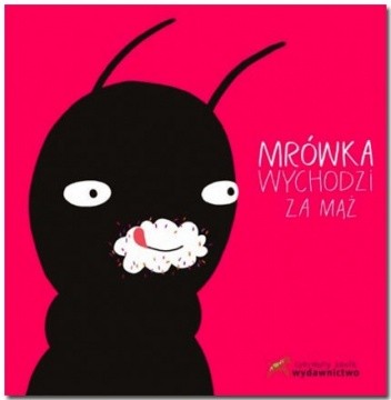 Mrówka wychodzi za mąż