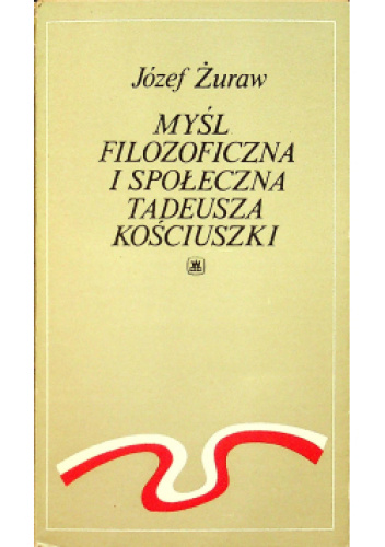 Myśl filozoficzna i społeczna Tadeusza Kościuszki