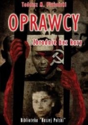 Oprawcy. Zbrodnie bez kary