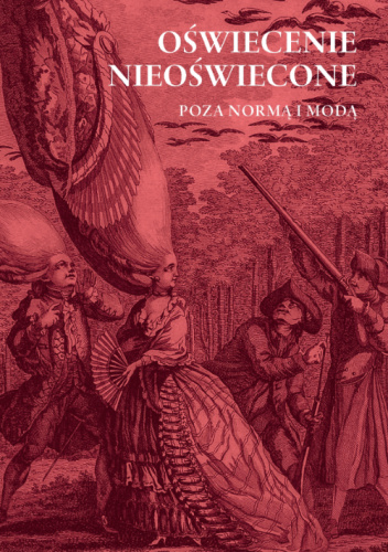 Oświecenie nieoświecone. Poza normą i modą
