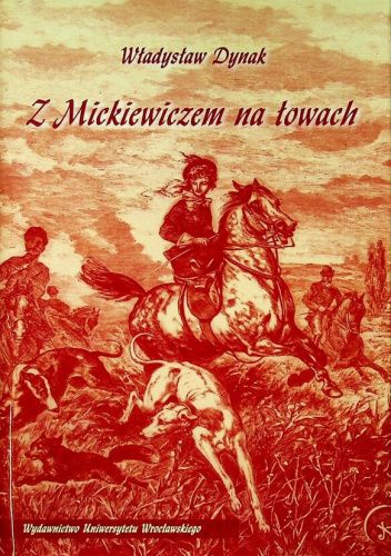 Z Mickiewiczem na łowach