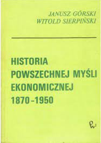 Historia powszechnej myśli ekonomicznej 1870 - 1950