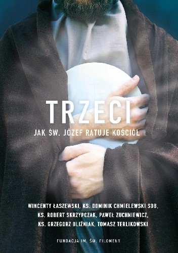 Trzeci. Jak św. Józef ratuje Kościół