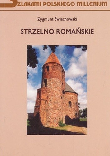 Strzelno romańskie: zbiór studiów