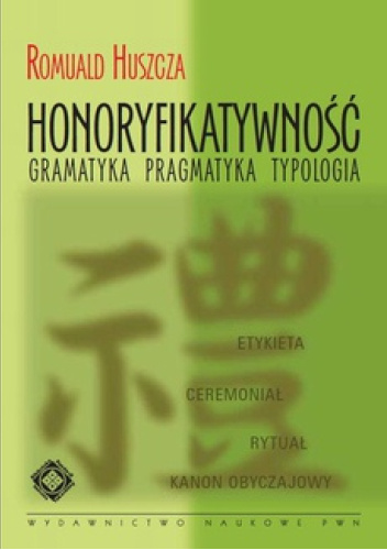 Honoryfikatywność. Gramatyka, pragmatyka, typologia