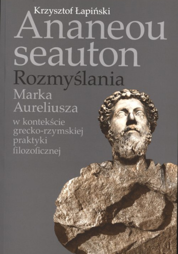 Ananeou seauton Rozmyślania Marka Aureliusza