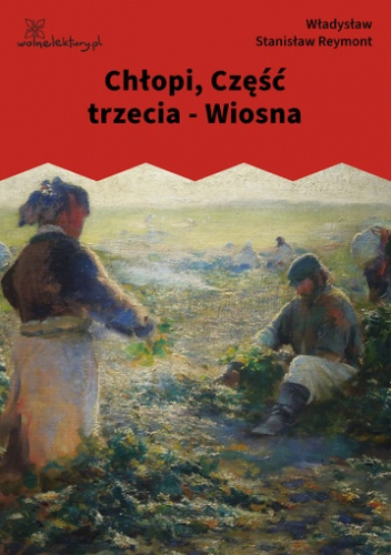 Chłopi, tom 3, Wiosna