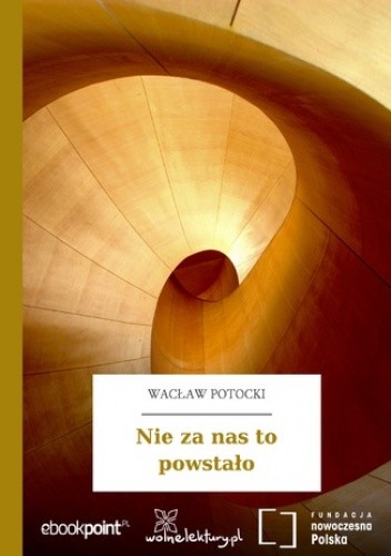 Nie za nas to powstało