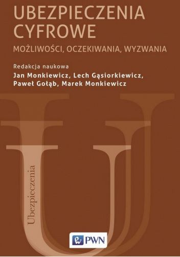 Ubezpieczenia cyfrowe. Możliwości, oczekiwania, wyzwania