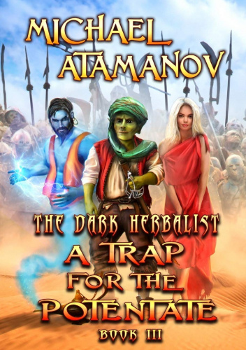 A Trap for the Potentate (The Dark Herbalist Book #3): LitRPG series