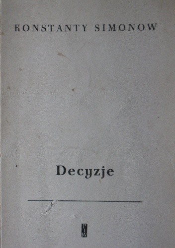 Decyzje. Z notatnika korespondenta wojennego