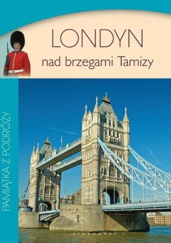 Londyn. Nad brzegami Tamizy