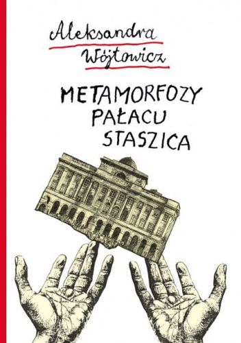 Metamorfozy Pałacu Staszica