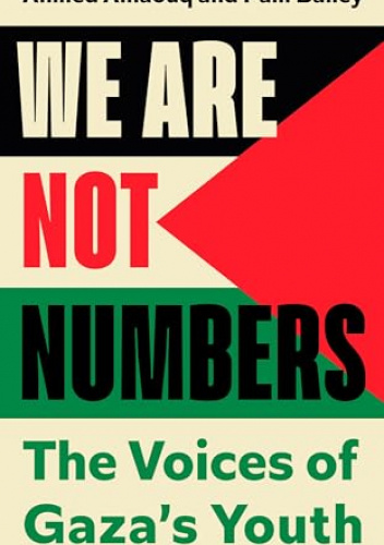 We Are Not Numbers: The Voices of Gaza’s Youth