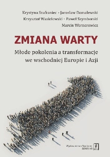 Zmiana warty. Młode pokolenia a transformacje we wschodniej Europie i Azji