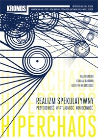 Kronos 1 (20)/2012 Realizm spekulatywny Przygodność Wirtualność Konieczność