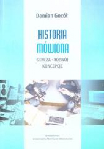 Historia mówiona geneza, rozwój, koncepcje