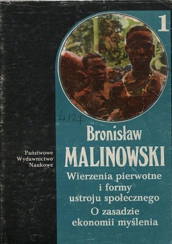 Wierzenia pierwotne i formy ustroju społecznego. O zasadzie i ekonomii myślenia
