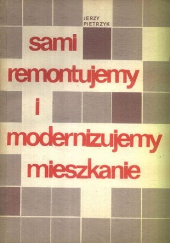 Sami remontujemy i modernizujemy mieszkanie