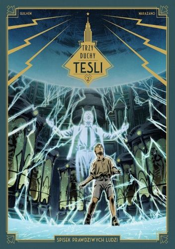 Trzy duchy Tesli, Tom 2: Spisek Prawdziwych Ludzi