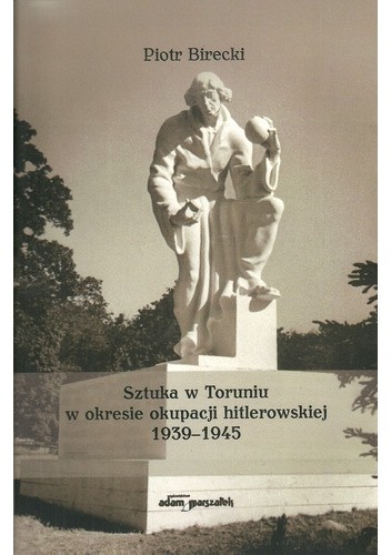 Sztuka w Toruniu w okresie okupacji hitlerowskiej 1939–1945