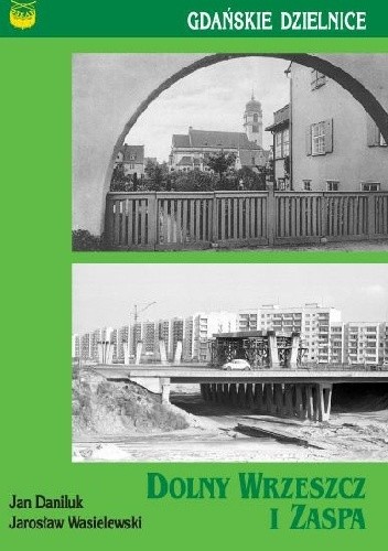 Dolny Wrzeszcz i Zaspa. Gdańskie dzielnice