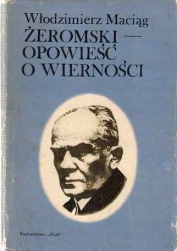 Żeromski - opowieść o wierności