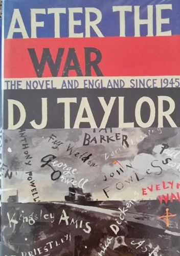 After the War: The Novel and English Society Since 1945