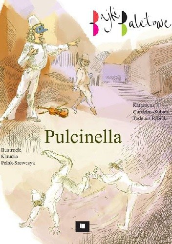 Pulcinella. Bajki baletowe