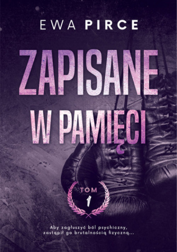 Zapisane w pamięci. Tom 1