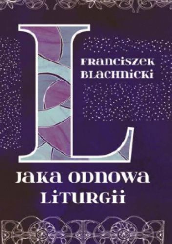 Jaka odnowa Liturgii