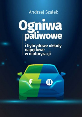 Ogniwa paliwowe i hybrydowe układy napędowe w motoryzacji