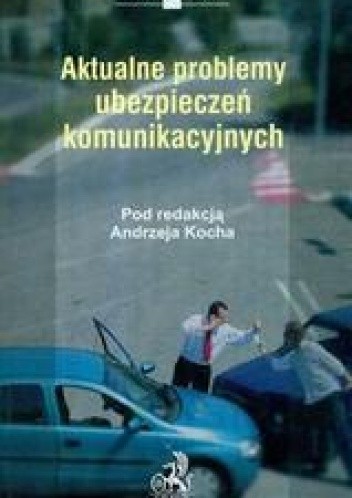 Aktualne problemy ubezpieczeń komunikacyjnych /Prawo sądowe
