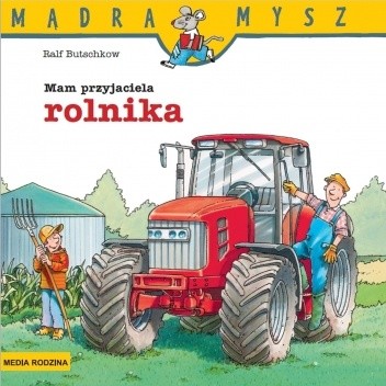 Mam przyjaciela rolnika