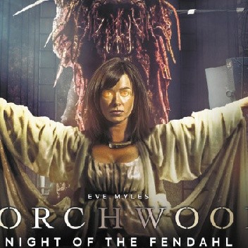 Torchwood: Night of the Fendahl