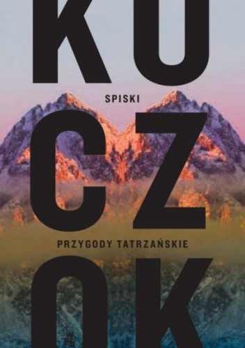 Spiski. Przygody tatrzańskie