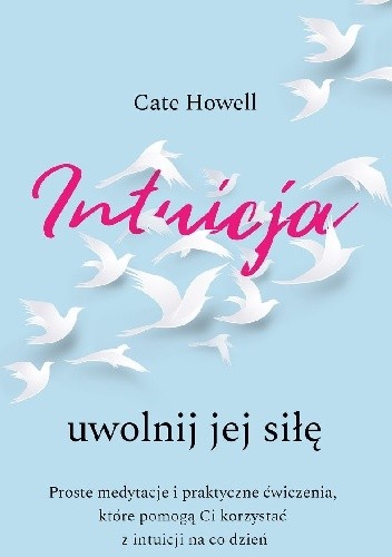 Intuicja. Uwolnij jej siłę