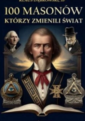 100 masonów, którzy zmienili świat.