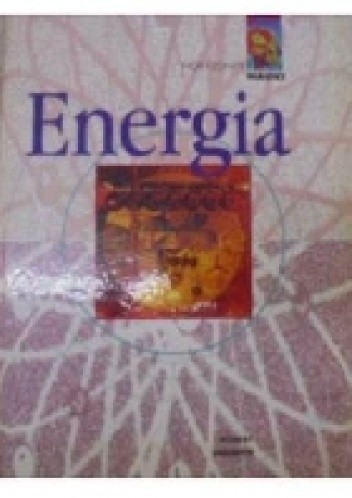 Horyzonty Nauki. Energia