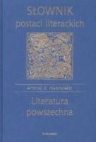 Słownik postaci literackich. Literatura powszechna